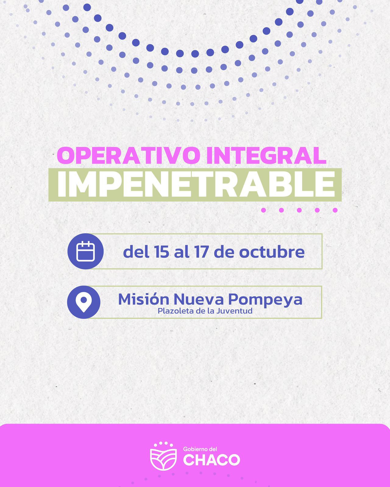 *DEL 15 AL 17 DE OCTUBRE: OPERATIVO CONJUNTO PROVINCIA-NACIÓN EN EL IMPENETRABLE*